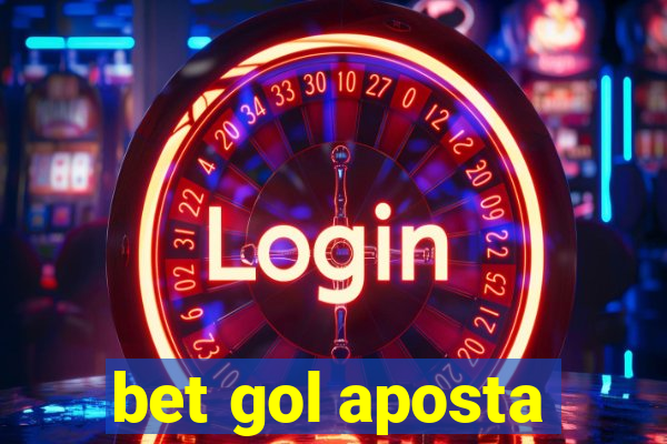 bet gol aposta
